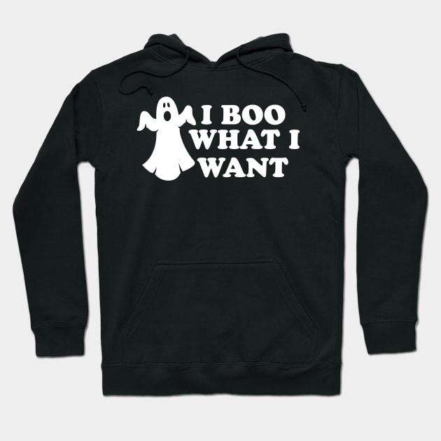 I boo what I want Hoodie by Blister